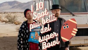 I dieci spot del Super Bowl più belli di sempre